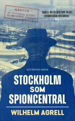 Stockholm Som Spioncentral - Spåren Efter Tre Hemliga Städer
