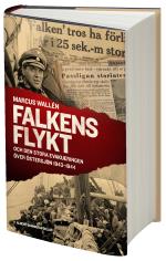 Falkens Flykt - Och Den Stora Evakueringen Över Östersjön 1943-1944