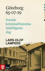 Göteborg 65-07-29 - Svensk Kriminalhistorias Märkligaste Dag