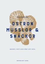 Ostron - Recept, Vett Och Värt Att Veta