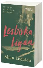 Lesbiska Ligan - En Sann Kriminalhistoria