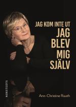 Jag Kom Inte Ut - Jag Blev Mig Själv