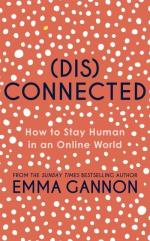 Disconnected - How To Stay Human In An Online World