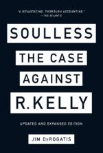 Soulless- The Case Against R. Kelly
