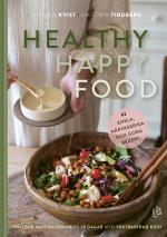 Healthy Happy Food - Hållbar Och Hälsosam På 28 Dagar Med Växtbaserad Kost