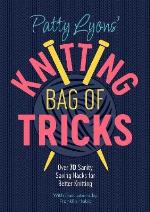 Patty Lyons` Knitting Bag Of Tricks
