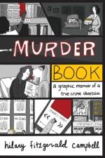 Murder Book - A Graphic Memoir Of A True Crime Obsession