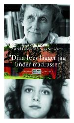 Dina Brev Lägger Jag Under Madrassen - En Brevväxling 1971-2002