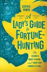 Lady`s Guide To Fortune-hunting