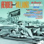 Heroes And Villains/The Sound Of L.A. 1965-68