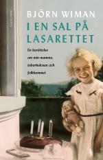 I En Sal På Lasarettet - En Berättelse Om Min Mamma, Tuberkulosen Och Folkhemmet