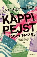 Kåppi  Pejst [copy Paste] - Hur Vi Härmar Usa Mer Än Ever
