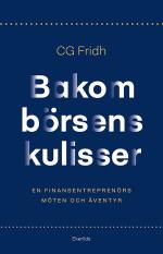 Bakom Börsens Kulisser - En Finansentreprenörs Möten Och Äventyr