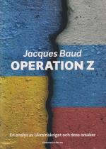 Operation Z - En Analys Av Ukrainakriget Och Dess Orsaker
