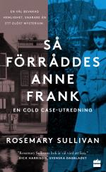 Så Förråddes Anne Frank
