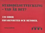 Stadsdelsutveckling - Vad Är Det? - 128 Sidor Erfarenheter Och Metoder