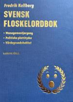 Svensk Floskelordbok - Managementjargong, Politiska Plattityder, Värdegrundsbabbel