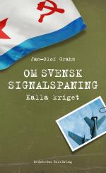 Om Svensk Signalspaning - Kalla Kriget