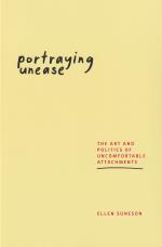Portraying Unease - The Art And Politics Of Uncomfortable Attachments