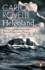 Helgoland - The Strange And Beautiful Story Of Quantum Physics