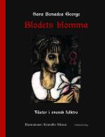 Blodets Blomma - Växter I Svensk Folktro
