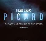 Star Trek- Picard- The Art And Making Of The Series