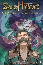 Sea Of Thieves- Origins- Champion Of Souls (graphic Novel)