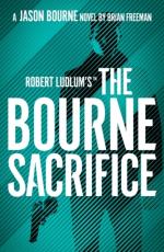 Robert Ludlum`s (tm) The Bourne Sacrifice