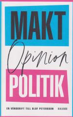 Makt, Opinion Och Politik - En Vänskrift Till Olof Petersson