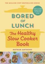 Bored Of Lunch- The Healthy Slow Cooker Book