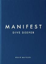 Manifest- Dive Deeper