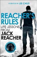 Reacher`s Rules- Life Lessons From Jack Reacher
