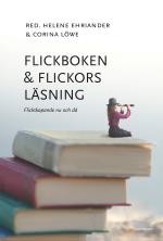 Flickboken Och Flickors Läsning - Flickskapande Nu Och Då