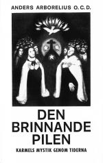 Den Brinnande Pilen - Karmels Mystik Genom Tiderna