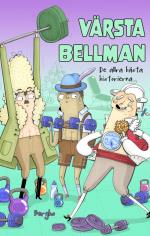 Värsta Bellman - De Allra Bästa Historierna