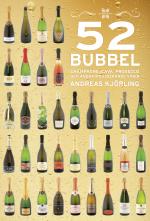 52 Bubbel - Champagne, Cava, Prosecco Och Andra Mousserande Viner
