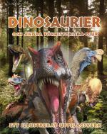 Dinosaurier Och Andra Förhistoriska Djur - Ett Illustrerat Uppslagsverk