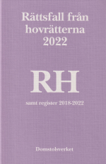 Rättsfall Från Hovrätterna. Årsbok 2022 (rh)