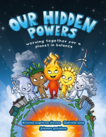 Our Hidden Powers - Working Together For A Planet In Balance