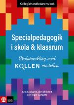 Kollegiehandledarens Bok. Specialpedagogik I Skola  - Skolutveckling Med Kollen-modellen