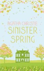 Sinister Spring- Murder And Mystery From The Queen Of Crime