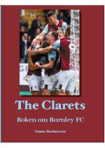 The Clarets - Boken Om Burnley Fc