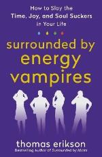 Surrounded By Energy Vampires