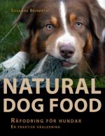 Natural Dog Food - Råfodring För Hundar - En Praktisk Vägledning