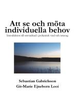 Att Se Och Möta Individuella Behov - Introduktion Till Omvårdnad I Psykiatrisk Vård Och Omsorg