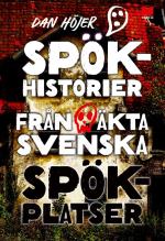 Spökhistorier Från Äkta Svenska Spökplatser