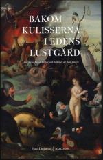 Bakom Kulisserna I Edens Lustgård - Antikens Fiendebilder Och Behovet Av Den Andre