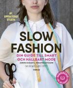 Slow Fashion - Din Guide Till Smart Och Hållbart Mode