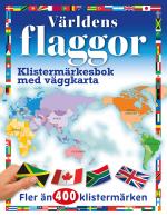 Världens Flaggor; Klistermärkesbok Med Väggkarta