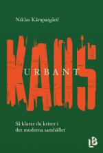 Urbant Kaos - Så Klarar Du Kriser I Det Moderna Samhället
